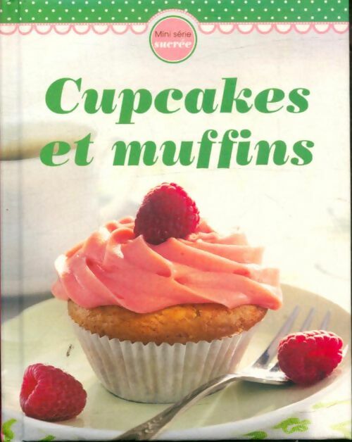 Livrenpoche : Cupcakes et muffins - Xxx - Livre