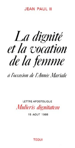 Livrenpoche : La dignité et la vocation de la femme : Lettre apostolique de Jean-Paul II - Jean-Paul II - Livre