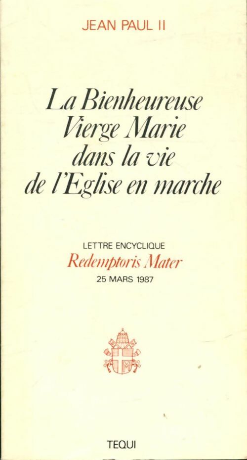 Livrenpoche : La bienheureuse vierge Marie dans la vie de l'église en marche - Jean-Paul II - Livre
