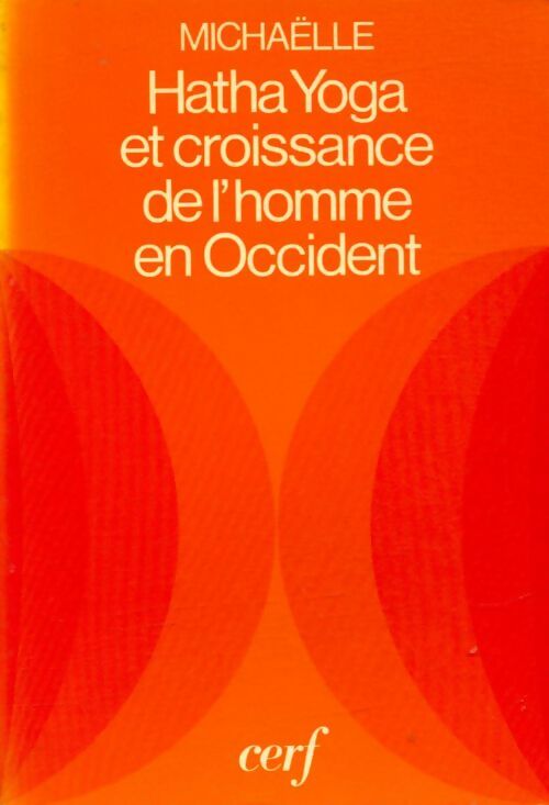 Livrenpoche : Hatha yoga et croissance de l'homme en occident - Michaëlle - Livre