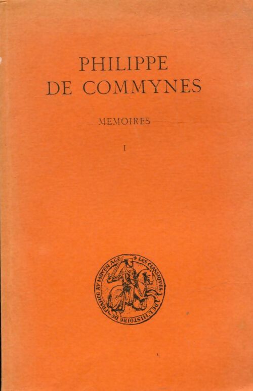 Livrenpoche : Mémoires Tome I  - Philippe De Commynes - Livre