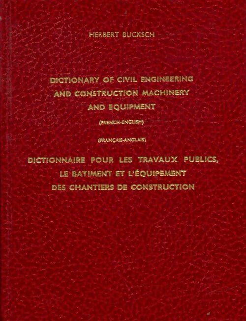 Livrenpoche : Dictionnaire pour les travaux publics, le bâtiment et l'équipement des chantiers de construction - Herbert Bucksch - Livre
