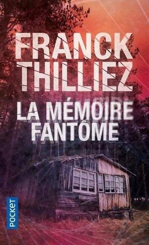 La mémoire fantôme - Franck Thilliez -  Pocket - Livre