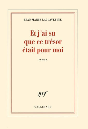 Livrenpoche : Et j'ai su que ce trésor était pour moi - Jean-Marie Laclavetine - Livre