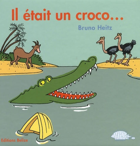 Livrenpoche : Il était un croco... - Bruno Heitz - Livre