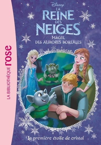 Livrenpoche : La reine des neiges Tome XXII : La première étoile de cristal - Disney - Livre
