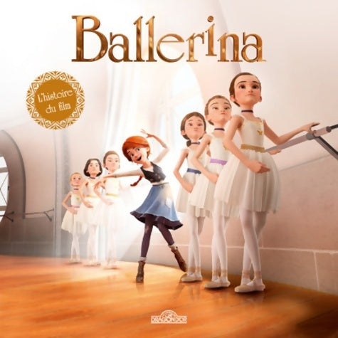 Livrenpoche : Ballerina. L'histoire du film - Collectif - Livre