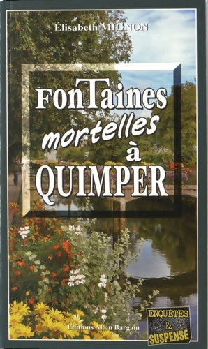 Livrenpoche : Fontaines mortelles à Quimper - Élisabeth Mignon - Livre