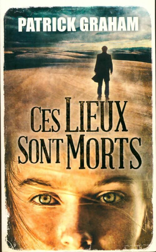 Livrenpoche : Ces lieux sont morts - Patrick Graham - Livre