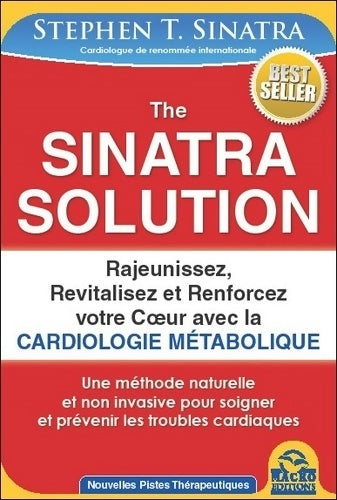 Livrenpoche : The Sinatra solution. Rajeunissez, revitalisez et renforcez votre coeur - Stephen T. Sinatra - Livre