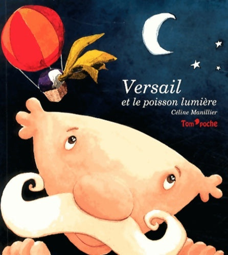 Livrenpoche : Versail et le poisson lumière - Céline Manillier - Livre