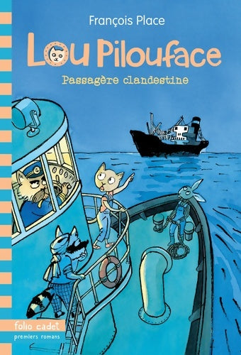 Livrenpoche : Lou Pilouface Tome I : Passagère clandestine - François Place - Livre