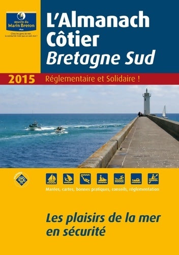 Livrenpoche : Almanach côtier Bretagne Sud 2015 - Collectif - Livre
