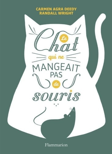 Livrenpoche : Le chat qui ne mangeait pas de souris - Carmen Agra Deedy - Livre