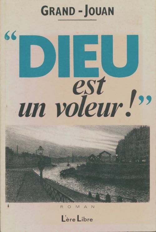 Livrenpoche : Dieu est un voleur - J. Grand Jouan - Livre