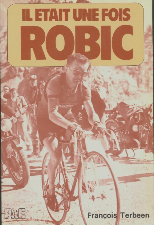 Livrenpoche : Il était une fois Robic - François Terbeen - Livre