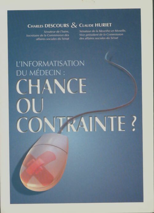 Livrenpoche : L'informatisation du médecin : Chance ou contrainte? - Charles Descours - Livre