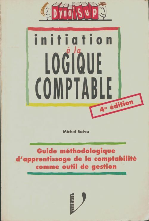 Livrenpoche : Initiation à la logique comptable - Michel Salva - Livre
