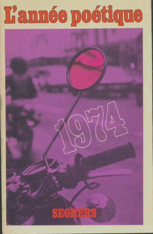Livrenpoche : L'année poétique 1974 - Jean-Paul Seguin - Livre