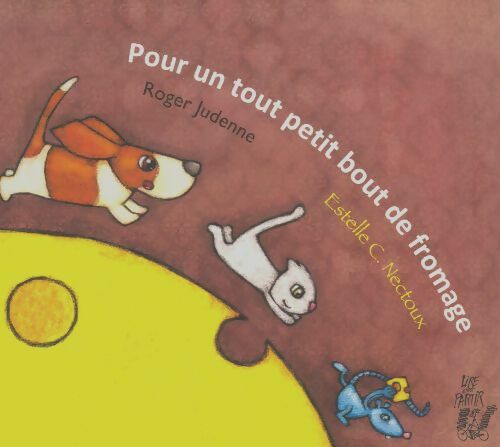 Livrenpoche : Pour un tout petit bout de fromage - Roger Judenne - Livre