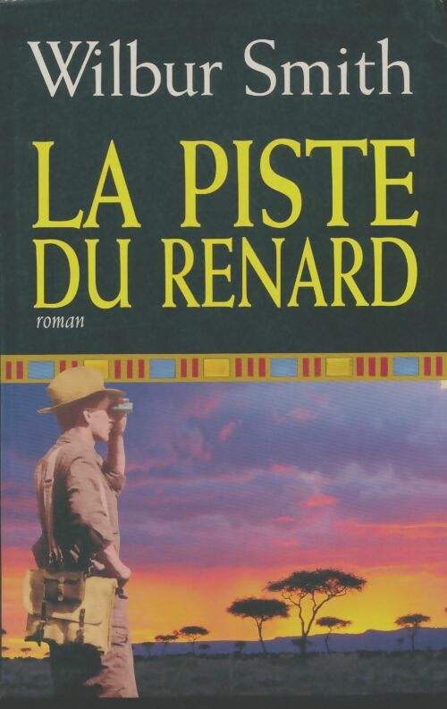 Livrenpoche : La piste du renard - Wilbur A. Smith - Livre