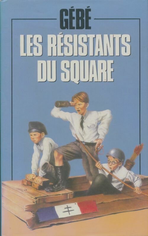 Livrenpoche : Les résistants du square - Gébé - Livre