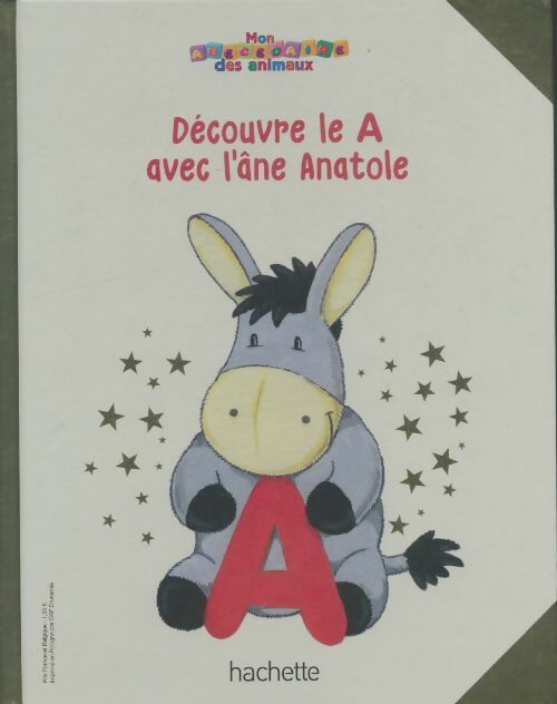 Livrenpoche : Découvre le A avec l'âne Anatole - Collectif - Livre