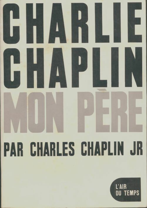 Livrenpoche : Charlie Chaplin mon père - Charles Jr Chaplin - Livre