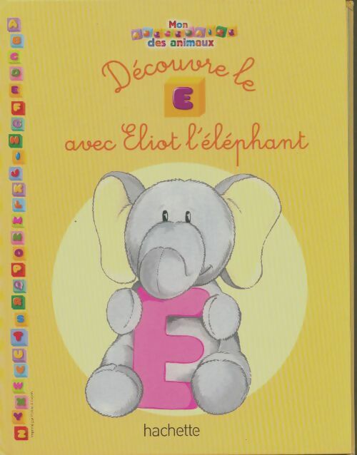 Livrenpoche : Découvre le E avec Eliot l'éléphant - Xxx - Livre