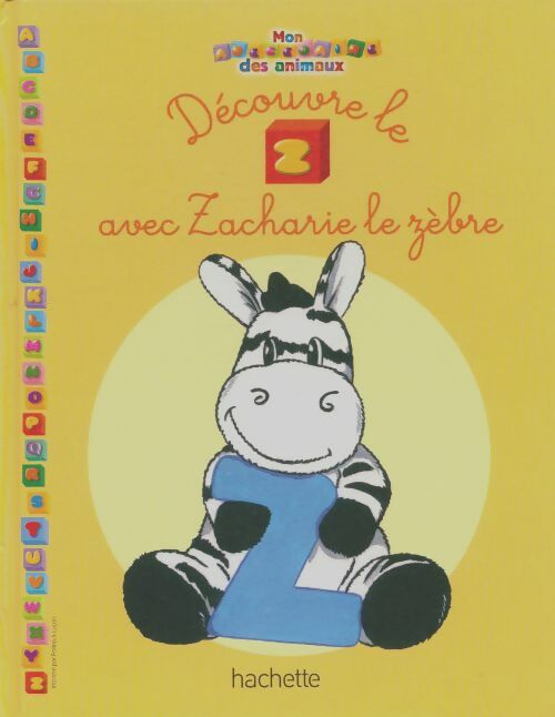 Livrenpoche : Découvre le Z avec Zacharie le zèbre - Xxx - Livre