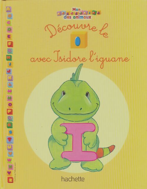 Livrenpoche : Découvre le I avec Isidore l'iguane - Xxx - Livre