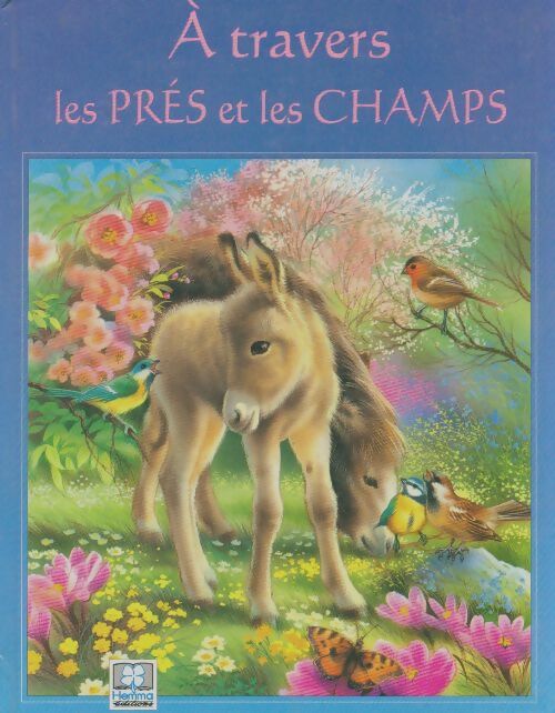 Livrenpoche : A travers les prés et les champs - Collectif - Livre