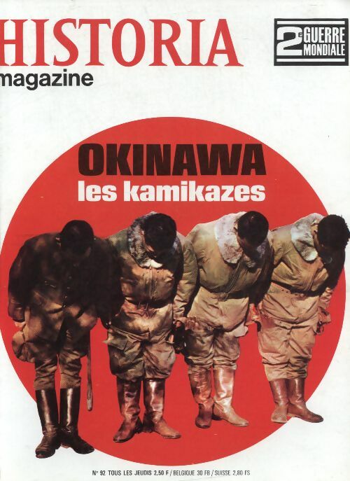 Livrenpoche : Historia 2e Guerre Mondiale n°92 : Okinawa, les kamikazes - Collectif - Livre