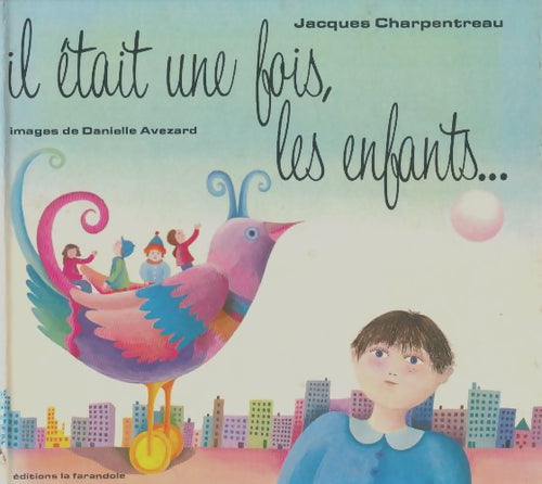 Livrenpoche : Il était une fois, les enfants - Jacques Charpentreau - Livre