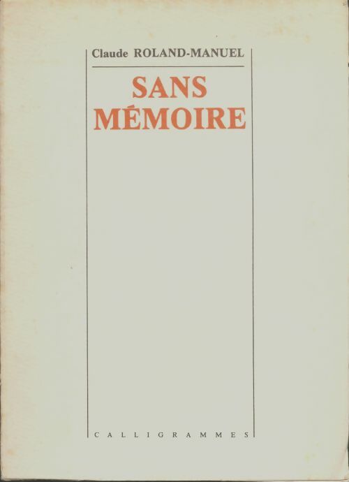 Livrenpoche : Sans mémoire - Claude Roland-Manuel - Livre