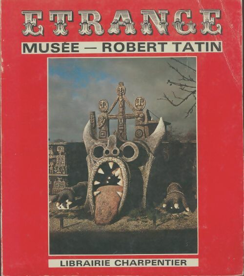 Livrenpoche : Étrange musée Robert Tatin - Robert Tatin - Livre