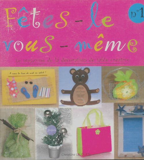 Livrenpoche : Fêtes-le vous-même n°1 - Christine Le Guen - Livre