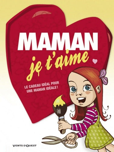 Livrenpoche : Maman je t'aime - Anne Guillard - Livre