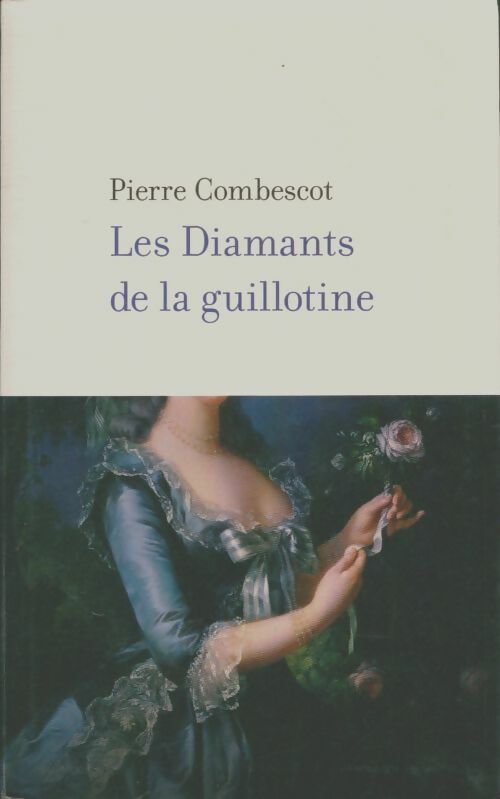 Livrenpoche : Les diamants de la guillotine - Pierre Combescot - Livre