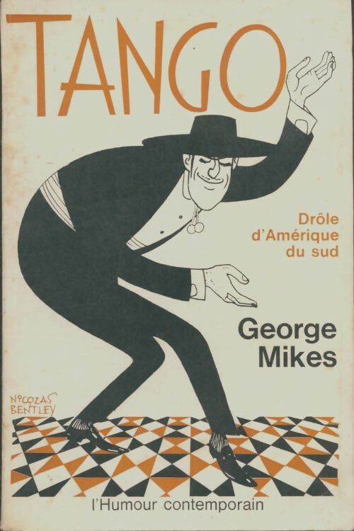 Livrenpoche : Tango drôle d'Amérique du sud - George Mikes - Livre