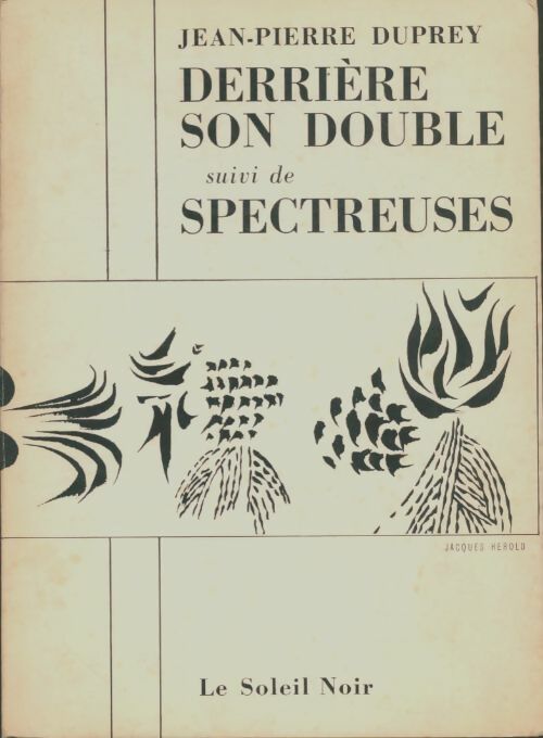 Derrière son double / spectreuses - Jean-Pierre Duprey - Livre