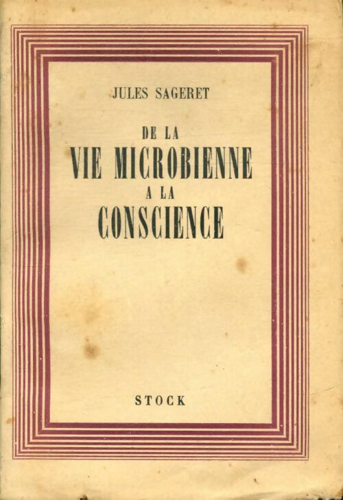 Livrenpoche : De la vie microbienne à la conscience - Jules Sageret - Livre