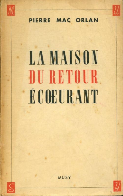 Livrenpoche : La maison du retour écoeurant - Pierre Mac Orlan - Livre