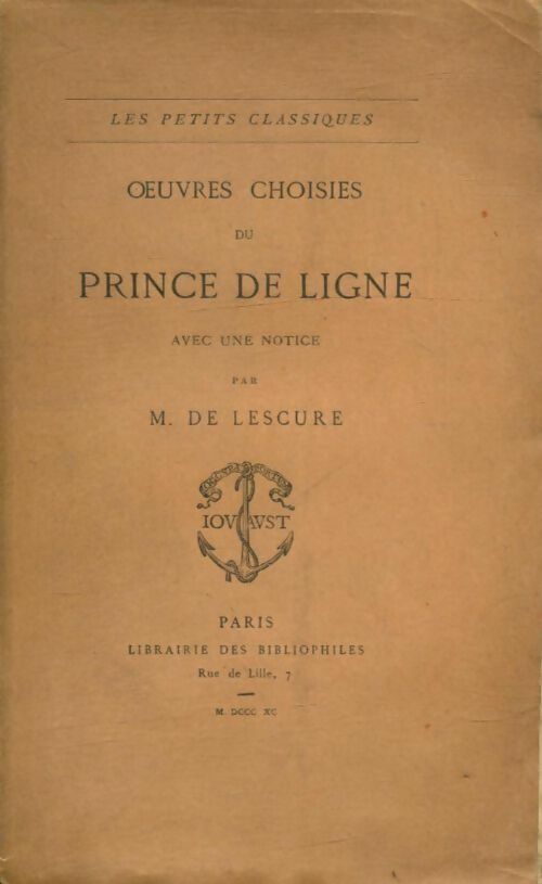 Oeuvres choisies de Prince de Ligne - Le Prince de Ligne -  Les petits classiques - Livre