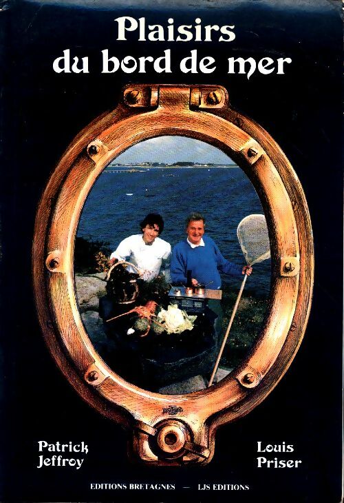 Livrenpoche : Plaisirs du bord de mer - Louis Priser, Patrick Jeffroy - Livre