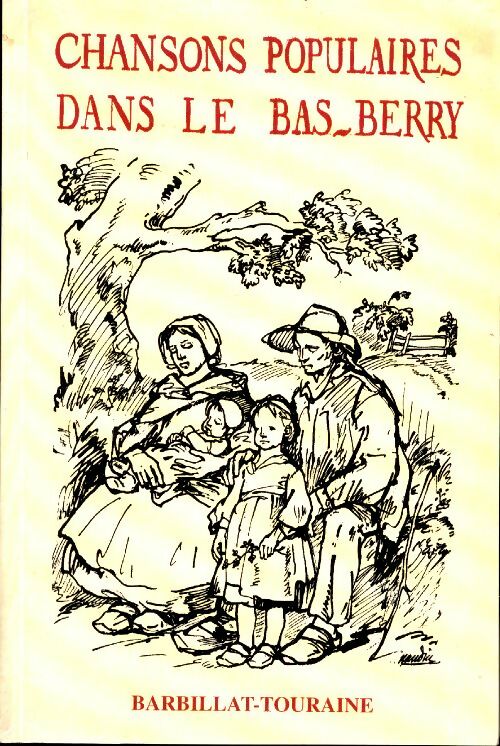 Livrenpoche : Chansons populaires dans le Bas-Berry - Émile Barbillat - Livre