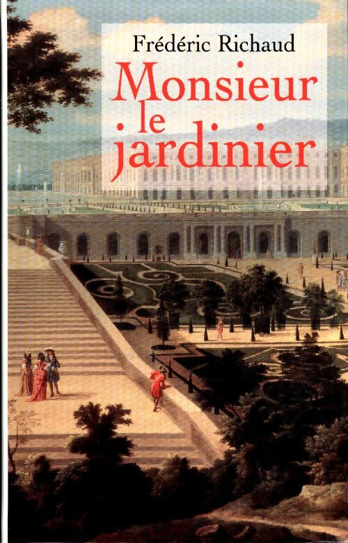 Livrenpoche : Monsieur le jardinier - Frédéric Richaud - Livre