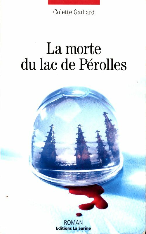 Livrenpoche : La morte du lac de Pérolles - Colette Gaillard - Livre