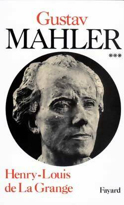 Livrenpoche : Gustav Malher Tome III : 1907-1911. Le génie foudroyé - Henry-Louis De La Grange - Livre
