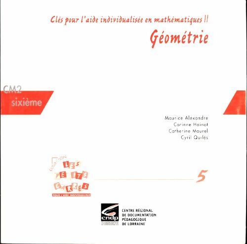 Livrenpoche : Clés pour l'aide individualisée en mathématiques CM2-Sixième Tome II : Géométrie - Collectif - Livre